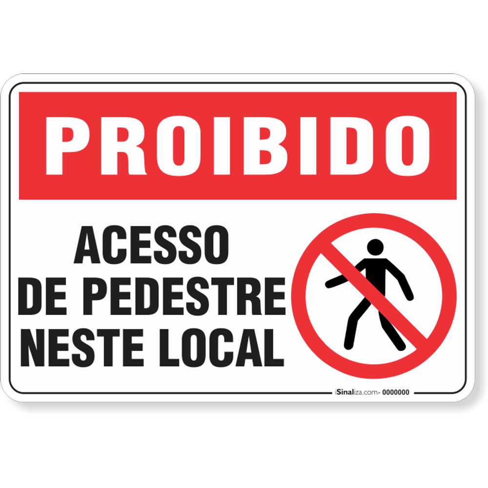 Placa Proibido Acesso De Pedestre Neste Local Isinaliza 0175