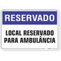 1238-placa-reservado-local-reservado-para-ambulancia-pvc-semi-rigido-26x18cm-furos-6mm-parafusos-nao-incluidos-1
