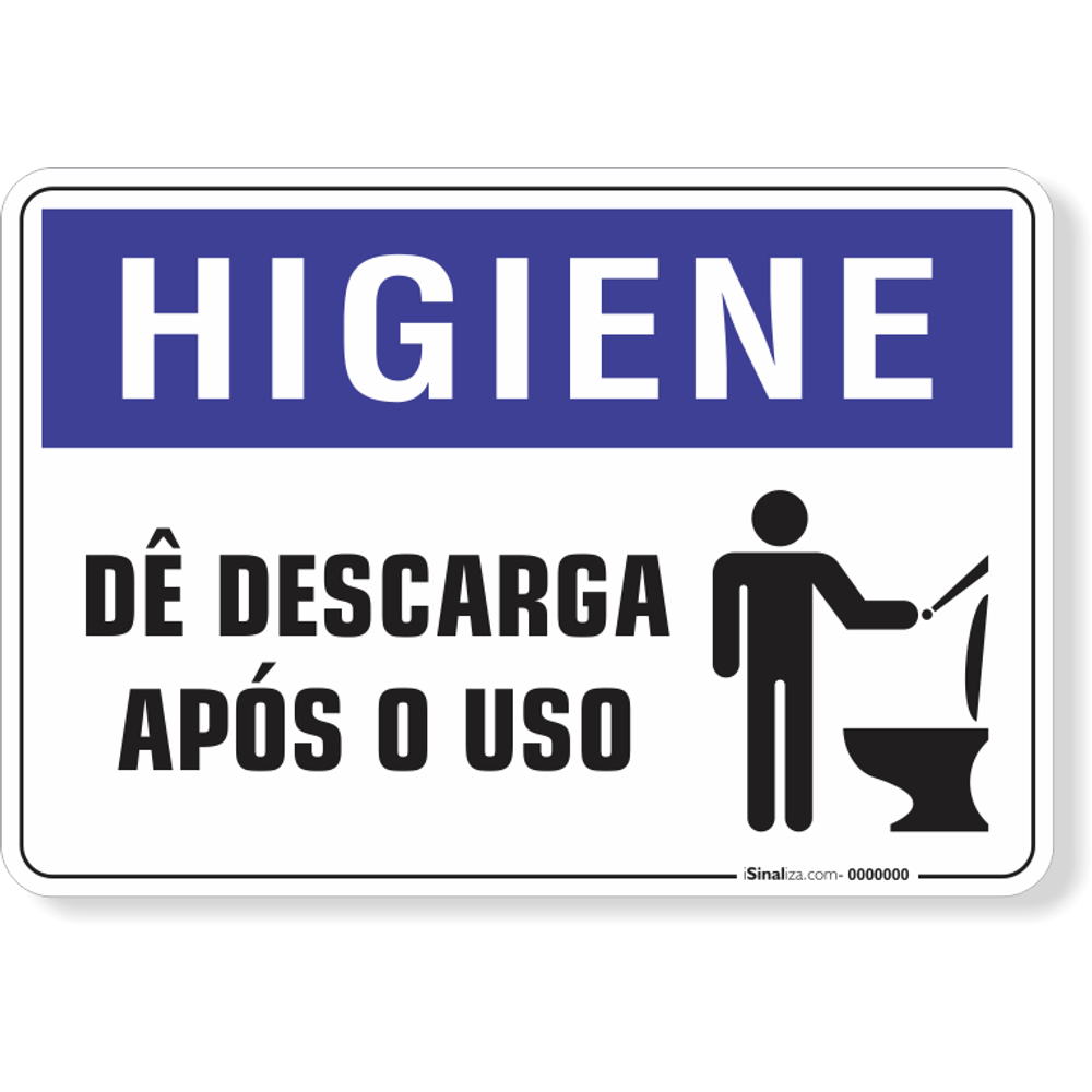 PLACA HIGIENE DÊ DESCARGA APÓS O USO - isinaliza